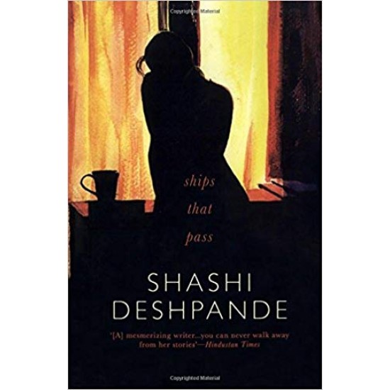 Ships that Pass Hardcover by Shashi Deshpande  