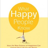 What Happy People Know: How the New Science of Happiness Can Change Your Life for the Better Paperback – January 19, 2004 by Dan Baker Ph.D. (Author), Cameron Stauth  (Author)
