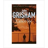 Calico Joe Paperback – 2012 by GRISHAM JOHN Calico Joe Paperback – 2012 by GRISHAM JOHN