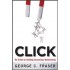 Click: Ten Truths for Building Extraordinary Relationships by George C. Fraser