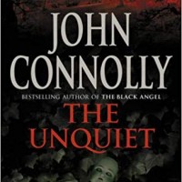Unquiet The by John Connolly Unquiet The by John Connolly