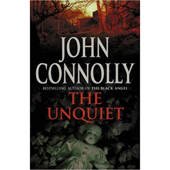 Unquiet The by John Connolly 