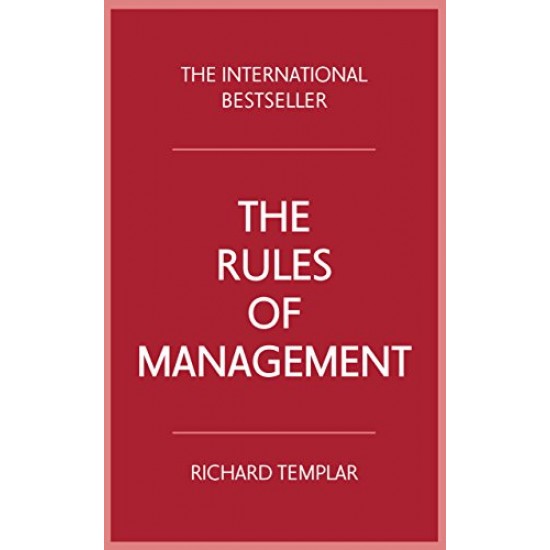 The Rules of Management by by Richard Templar