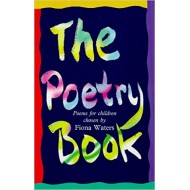 The Poetry Book: Poems for Children by Fiona Waters