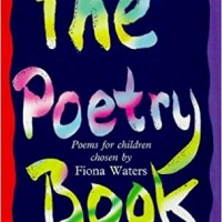 The Poetry Book: Poems for Children by Fiona Waters The Poetry Book: Poems for Children by Fiona Waters