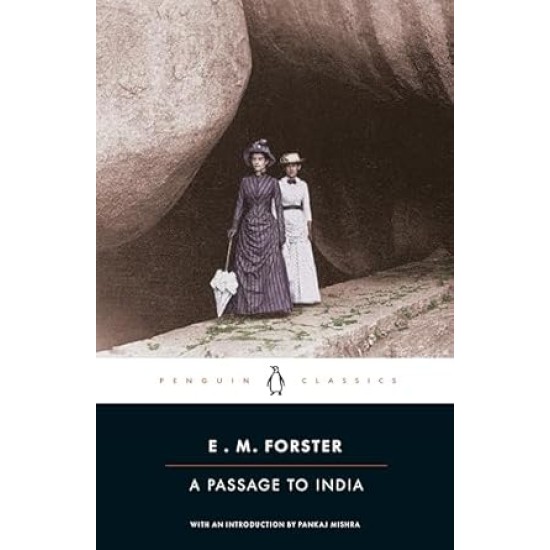 Passage To India by E M Forster Passage To India by E M Forster