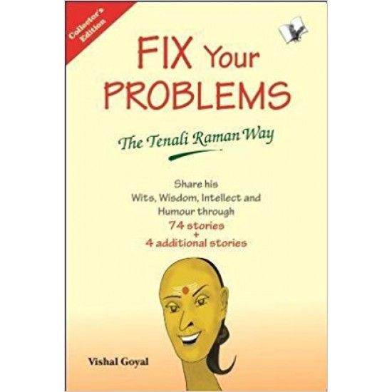 Fix Your Problems - The Tenali Raman Way by Vishal Goyal Fix Your Problems - The Tenali Raman Way by Vishal Goyal