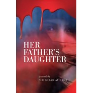Her Father's Daughter by Shekhar Mehra Her Father's Daughter by Shekhar Mehra