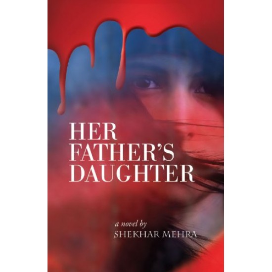 Her Father's Daughter by Shekhar Mehra 