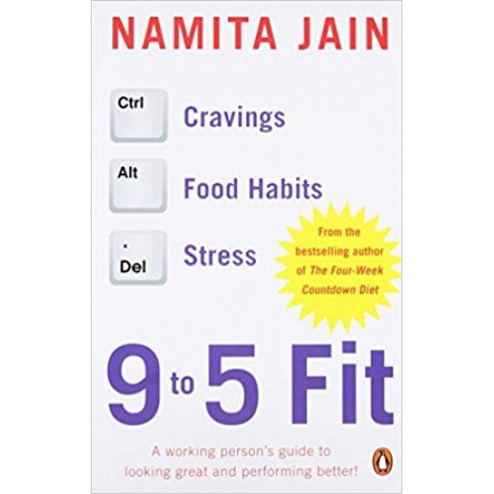 9 To 5 Fit: A Working Person's Guide To Looking Great And Performing Better Paperback – International Edition, May 27, 2014 by Namita Jain (Author) 9 To 5 Fit: A Working Person's Guide To Looking Great And Performing Better Paperback – International Edition, May 27, 2014 by Namita Jain (Author)