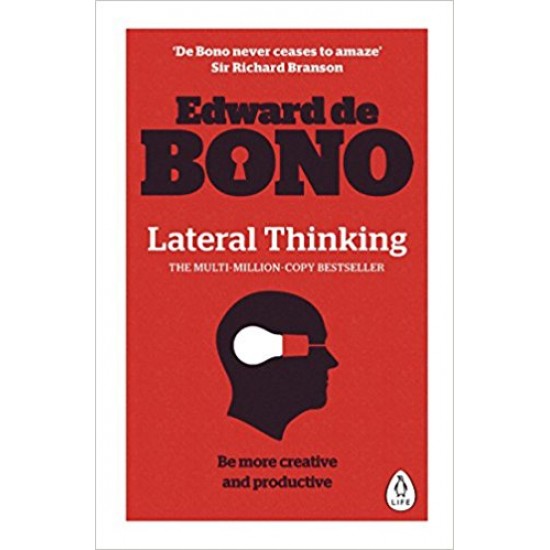Lateral Thinking: A Textbook of Creativity by Edward De Bono