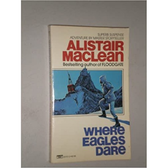 WHERE EAGLES DARE Mass Market by Alistair Maclean