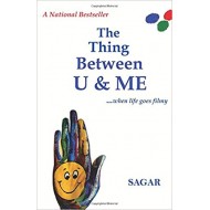 The Thing between U & Me  by Mr. Sagar Sahu 