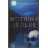 Nothing is Blue by Biman Nath