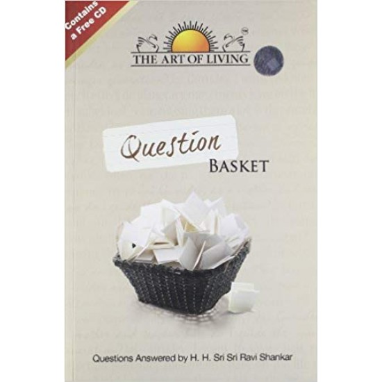 Question Basket by H.H.Sri Sri Ravi Shankar