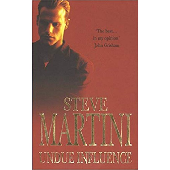 Undue Influence by Steve Martini  