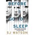 Before I Go to Sleep by S J Watson