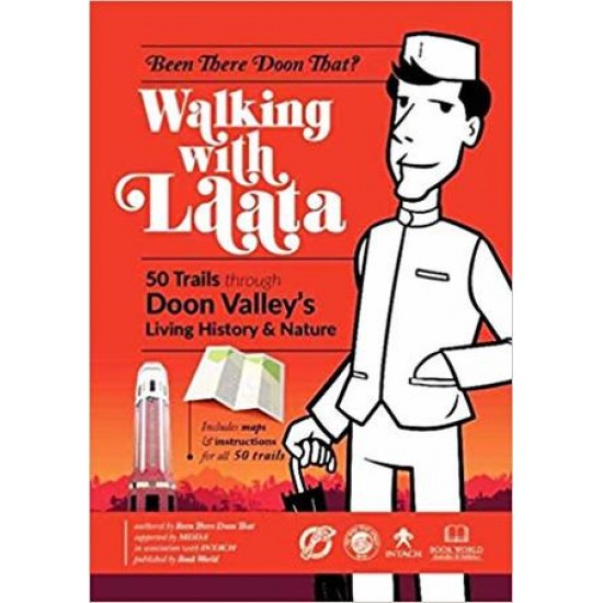 WALKING WITH LAATA  50 Trails through Doon Valley's Living History & Nature by Been there doon that