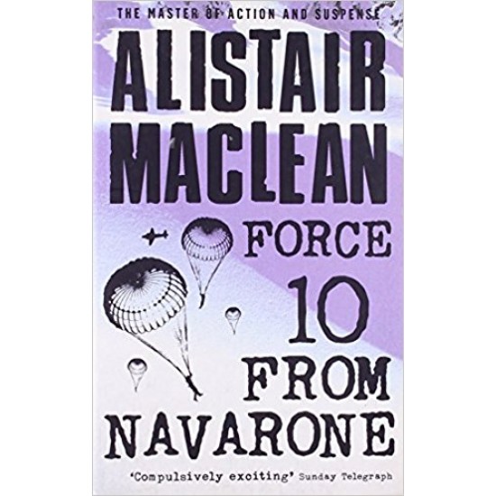 Force 10 from Navarone  by Alistair MacLean