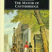 The Mayor of Casterbridge by Thomas Hardy The Mayor of Casterbridge by Thomas Hardy