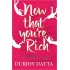 Now That You’re Rich Let’s Fall in Love by Durjoy Datta 