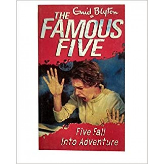 FAMOUS FIVE: 09: FIVE FALL INTO ADVENTURE by Enid Blyton