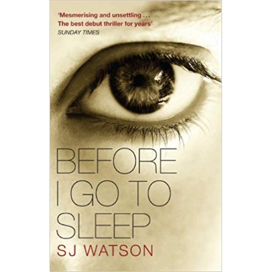 Before I Go to Sleep  by S. J. Watson
