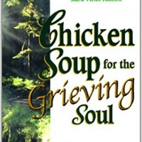 Chicken Soup for The Grieving Soul by Jack Canfield