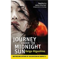 Journey Under the Midnight Sun [Paperback] [Jan 01, 2015] Higashino, Keigo by Keigo Higashino