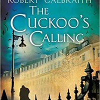 The Cuckoo's Calling by Robert Galbraith The Cuckoo's Calling by Robert Galbraith