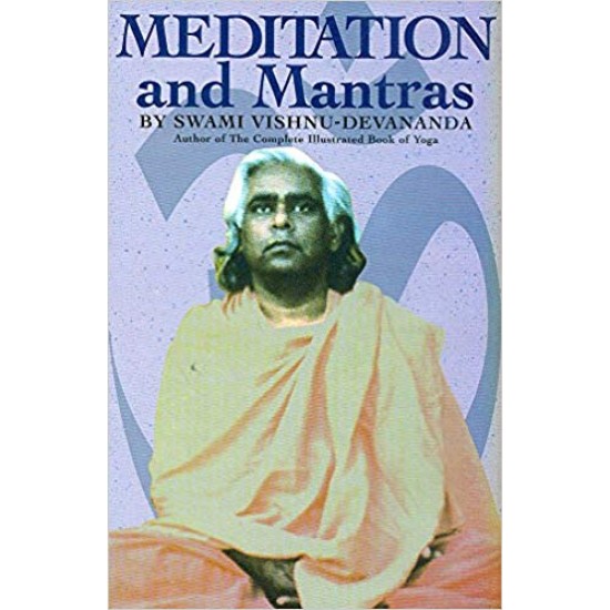 Meditation and Mantras by Vishnu Devananda 