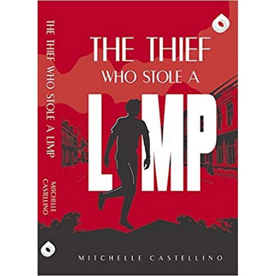 The Thief Who Stole A Limp by Mitchelle Castellino