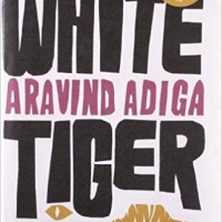 The White Tiger  by ARAVIND ADIGA 