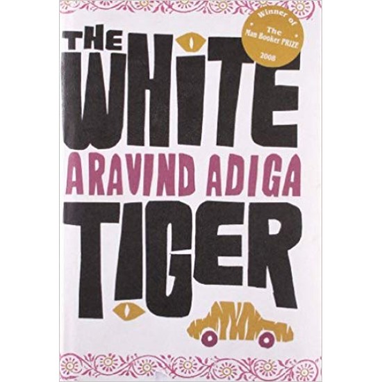 The White Tiger Hardcover by ARAVIND ADIGA 