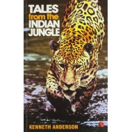 Tales From The Indian Jungle Kindle Edition by Kenneth Anderson  