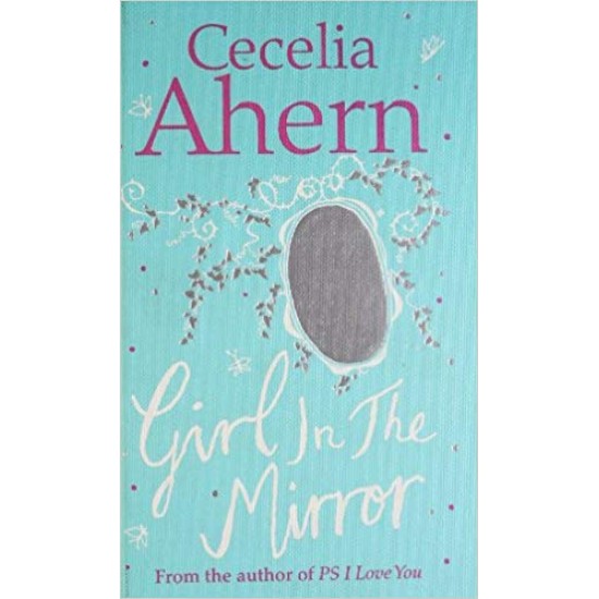 Girl in the Mirror: Two Stories Hardcover – 2011 by Cecelia Ahern