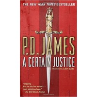 A Certain Justice (Adam Dalgliesh Mysteries) Mass Market by P.D. James