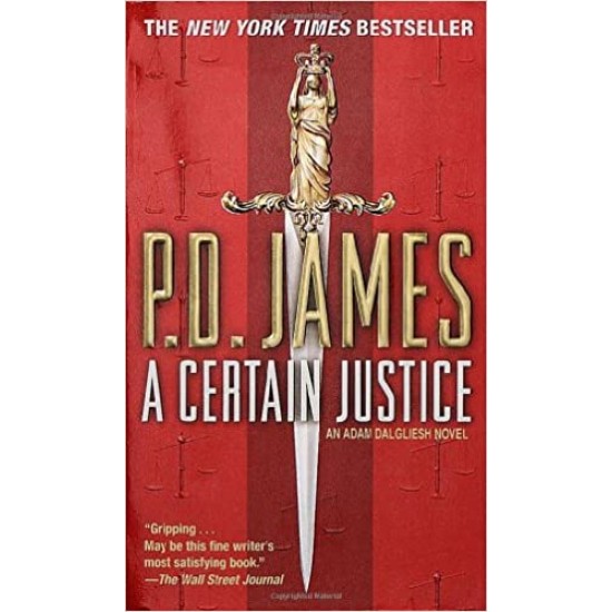 A Certain Justice (Adam Dalgliesh Mysteries) Mass Market by P.D. James