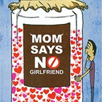 Mom Says No Girlfriend by Subhasis Das
