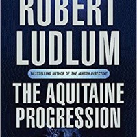 The Aquitaine Progression Paperback – September, 2004 by Robert Ludlum