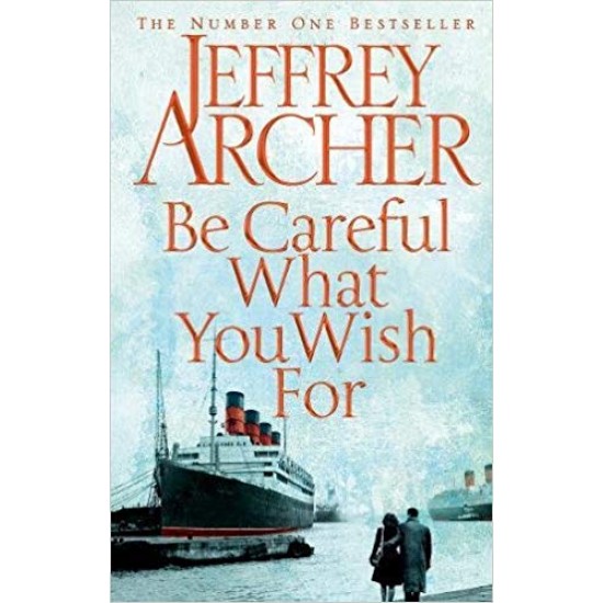 Be Careful What You Wish for Paperback by JEFFREY ARCHER