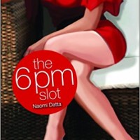 The 6pm Slot by Naomi Datta The 6pm Slot by Naomi Datta