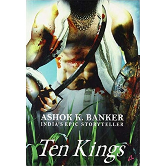 Ten Kings by Ashok K. Banker  