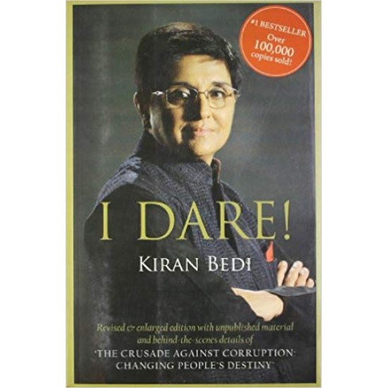 I Dare! : Freedom from Sabotage and the Gandhian Way : If I Were the Police Commissioner by Kiran Bedi