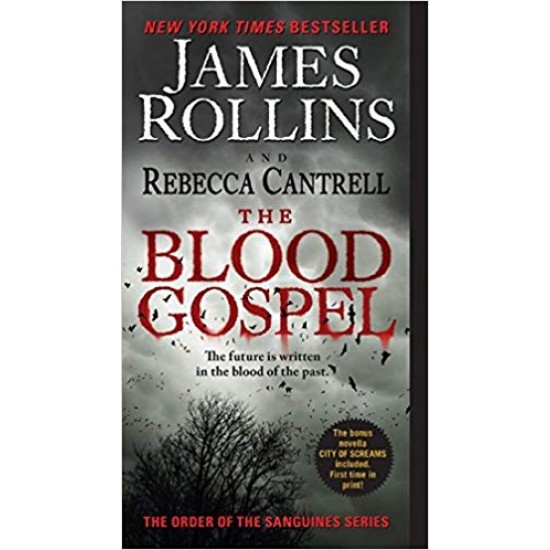 The Blood Gospel: The Order of the Sanguines Series Mass Market Paperback – August 27, 2013 by James Rollins 