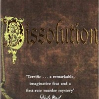 Dissolution (The Shardlake series)  by C. J. Sansom 