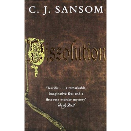 Dissolution The Shardlake series Apr 2011 by C. J. Sansom  