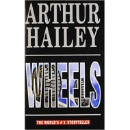 Wheels by Arthur Hailey Wheels by Arthur Hailey