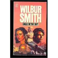 EAGLE IN THE SKY by WILBUR SMITH
