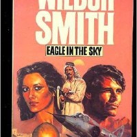 EAGLE IN THE SKY by WILBUR SMITH EAGLE IN THE SKY by WILBUR SMITH